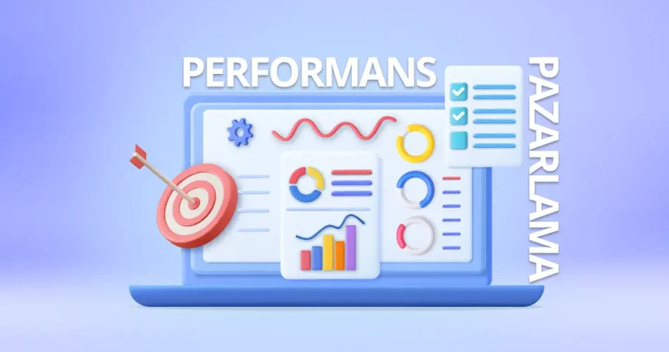 performans-pazarlama-nedir